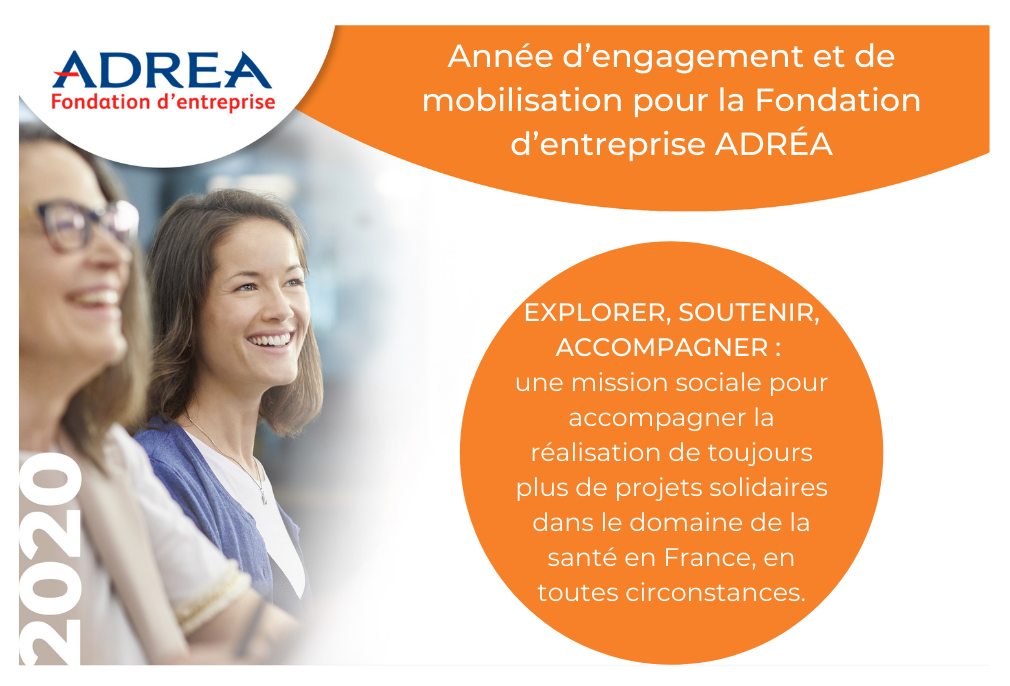 2020, année d’engagement et de mobilisation pour la Fondation d'entreprise ADRÉA