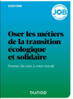 Olivier PERRIN, Oser les métiers de la transition écologique et solidaire, Dunod, mai 2024, 200 pages