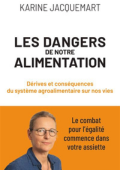 Couverture les dangers de notre alimentation, Karine Jacquemart