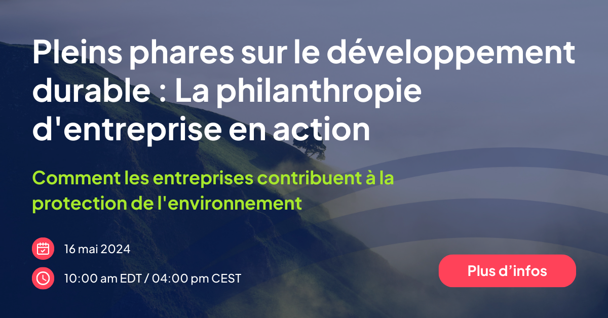 Pleins feux sur le développement durable : La philanthropie d'entreprise en action - Crédit photo : Optimy