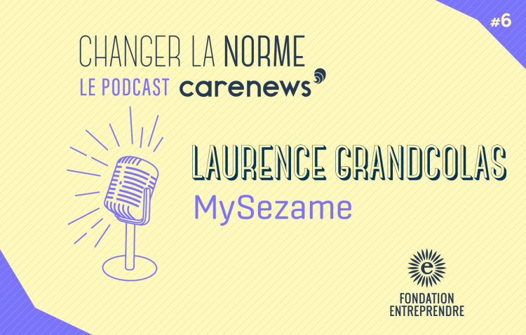 Laurence Grandcolas (MySezame) : « Rendre le capitalisme plus soutenable, plus durable et plus solidaire ».