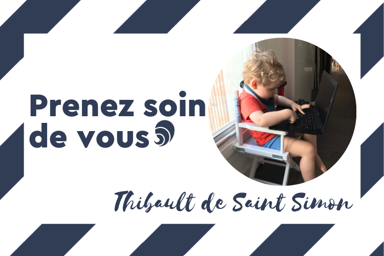 #PrenezSoinDeVous : le confinement de Thibault de Saint Simon.
