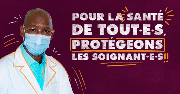 Pour la santé de tout·e·s, protégeons les soignant·e·s