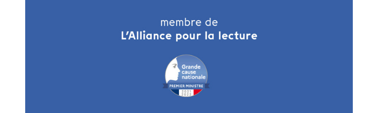 Membre de l'alliance pour la lecture, grande cause nationale 2021-2022.