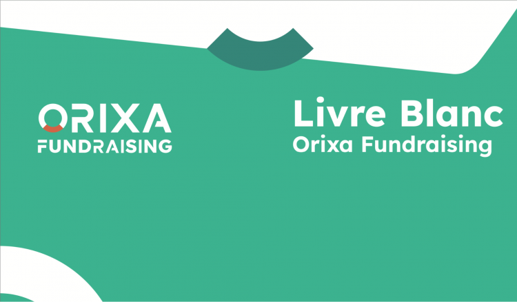 Orixa Fundraising - Livre blanc