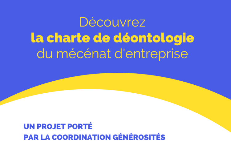 Le mécénat d’entreprise se dote d’une charte de déontologie, une nécessité pour une meilleure responsabilisation de tous les acteurs !