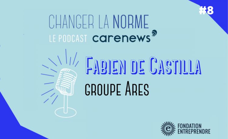 Fabien de Castilla (Groupe Ares) : « On peut avoir de l’impact dans le domaine de l'intérêt général » Crédit visuel : Carenews.