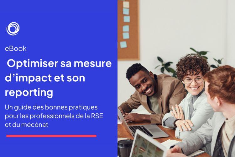 Optimiser sa mesure d’impact et son reporting : Un guide des bonnes pratiques pour les professionnels de la RSE et du mécénat - Crédit photo : DR.