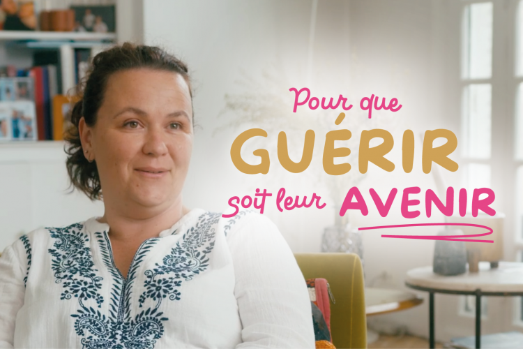 Pour que guérir soit leur avenir