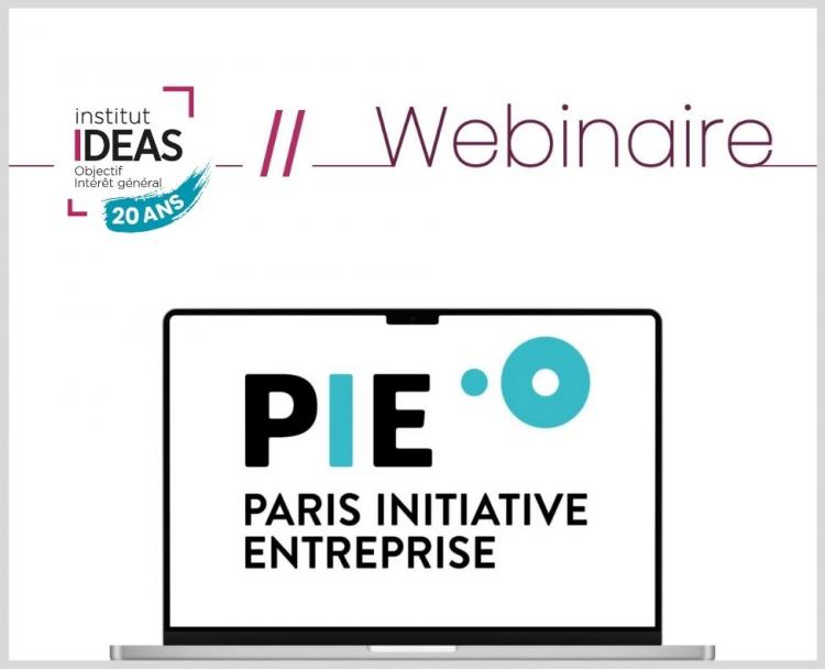 Webinaire organisé par l'Institut IDEAS avec Paris Initiative Entreprise