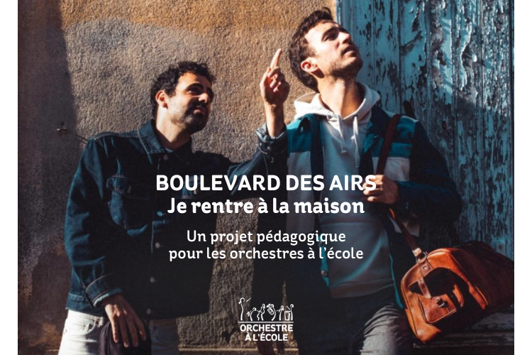 Boulevard des Airs projet pédagogique autour de la chanson je rentre à la maison
