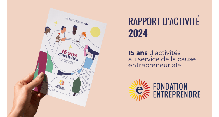 15 ans d’engagement au service de l’entrepreneuriat. Crédits : Fondation Entreprendre