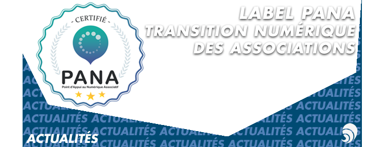 Accompagner la transition numérique des associations avec le label PANA