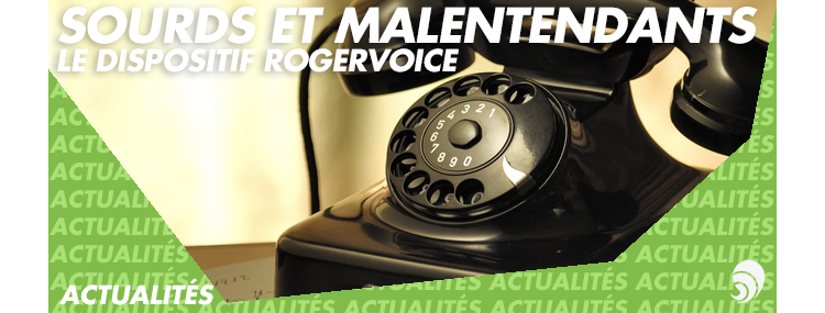 Le handicap auditif face à la téléphonie : des solutions se généralisent