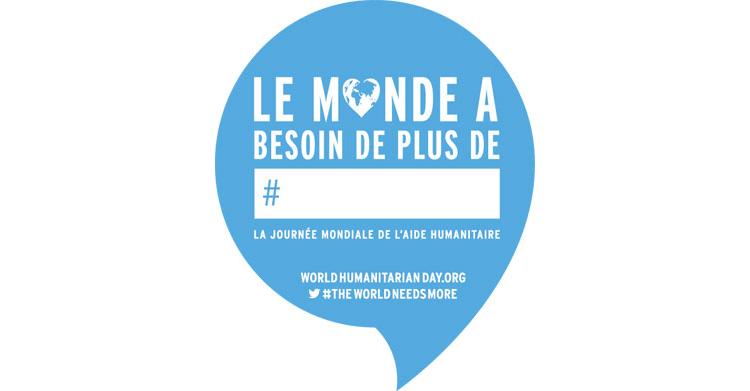 Journée mondiale de l’humanitaire : Le monde a besoin de plus de…