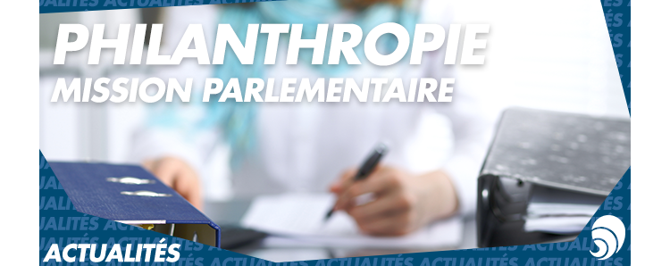 Une mission parlementaire pour rénover la philanthropie