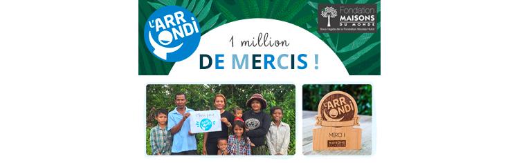 1 million de MERCIS aux clients Maisons du Monde pour l’ARRONDI !