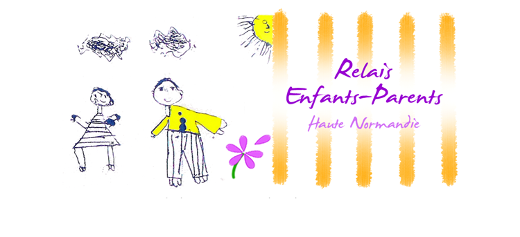 Bienvenue à RELAIS ENFANTS PARENTS DE HAUTE-NORMANDIE