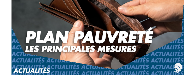Plan de lutte contre la pauvreté : retour sur les principales mesures