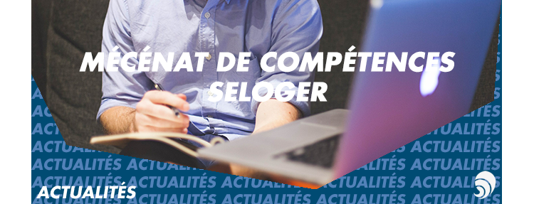 Mécénat de compétences : SeLoger soutient les start-up