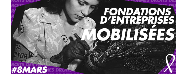 Des fondations d’entreprises plus que jamais engagées pour les droits des femmes