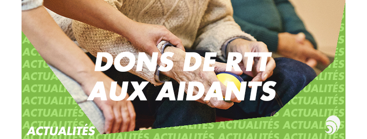 L’extension du droit au don de RTT aux aidants de personnes âgées