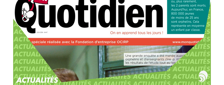 Un numéro spécial orphelinage de Mon Quotidien soutenu par l’OCIRP