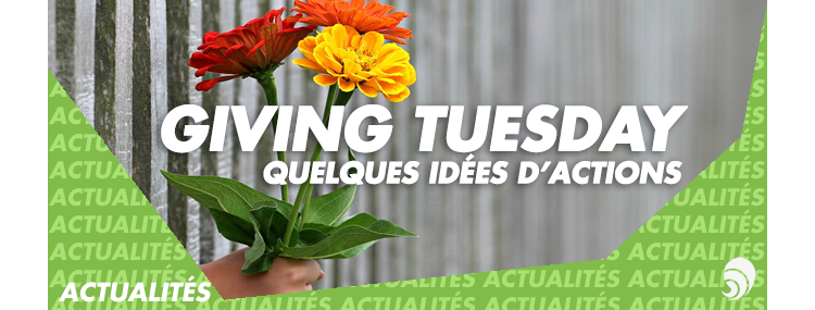 #GivingTuesday France : comment nous pouvons tous célébrer la générosité