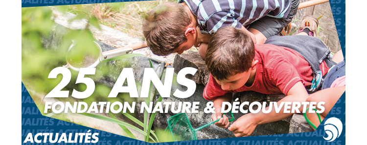 La Fondation Nature & Découvertes : 25 ans pour la protection de la biodiversité