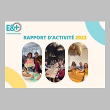 Découvrez rapport d'activité 2023 d'Entreprendre&+ 