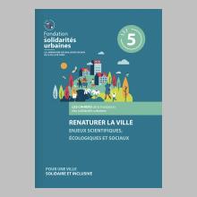 Renaturer la ville : enjeux scientifiques, écologiques et sociaux (Parution : décembre 2025)