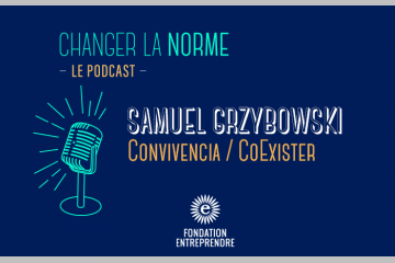 [PODCAST] Samuel Grzybowski : «l’ESS a deux défis, rester elle-même et grandir»