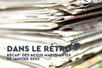 Récap des actualités qui ont marqué janvier.