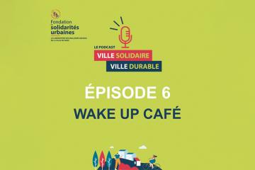 Ville solidaire, ville durable - Épisode 6