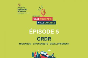 Ville solidaire, ville Durable - épisode 5 : accompagnement de femmes immigrées pour créer leur activité de restauration solidaire