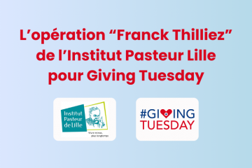 L'opération « Franck Thilliez » de l'Institut Pasteur Lille pour Giving Tuesday