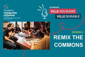 « Ville solidaire, ville durable » - épisode 12 sur le projet L'École des communs / / Crédit photo : Mary-Lou Mauricio