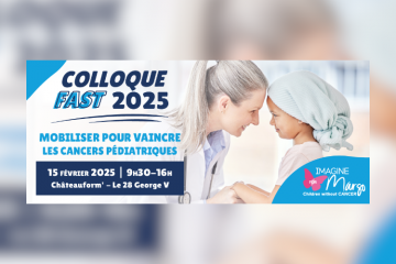 Colloque FAST 2025 organisé par l'association Imagine for Margo afin de mobiliser autour de la cause des cancers pédiatriques