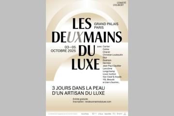 Les Deux Mains du Luxe s’installent au Grand Palais : quatre jours pour découvrir l’excellence française