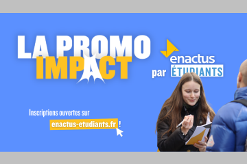 Enactus Étudiants lance la Promo Impact 2025-2026