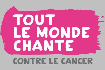 Bienvenue à Tout le monde chante contre le cancer