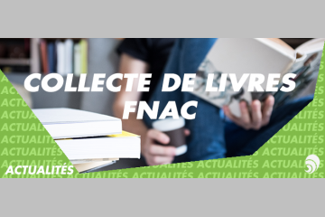 La Fnac lance la 6e édition de la grande collecte nationale de livres