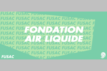 [FUSAC] La Fondation Air Liquide : nouveau mandat et nouveaux défis