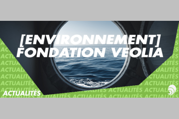 [ENVIRONNEMENT] Fondation Veolia : quinze ans de soutien à la biodiversité 